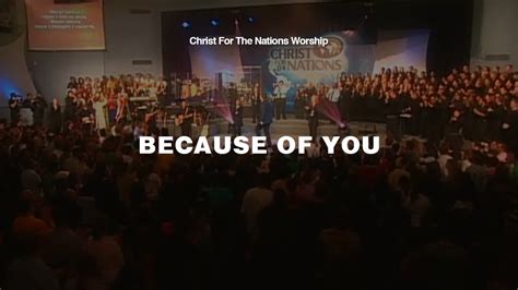 because of you lyrics brian ming|CHRIST FOR THE NATIONS MUSIC .